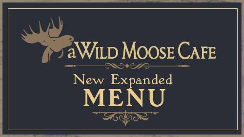 Wild Moose Cafe Menu